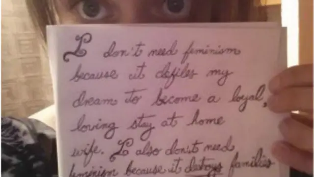 "No necesito feminismo porque se opone a mi sueño de convertirme en una leal y cariñosa ama de casa y destruye familias".