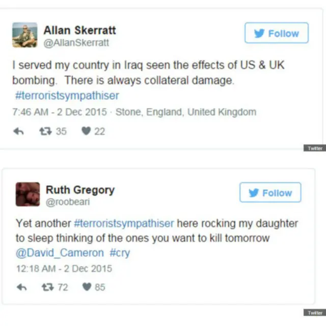 Alan Skeratt: "Saya bertempur di Irak untuk negara saya dan menyaksikan dampak yang ditimbulkan pemboman Inggris dan AS. Selalu jatuh korban di luar yang disasar." Ruth Gregory:
"Inilah seorang #simpatisanteroris menina-bobokan anak, membayangkan siapa yang akan Anda bunuh esok hari."