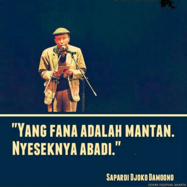 Mengutip bait puisi Sapardi Djoko Darmono yang ikonik, "Yang fana adalah waktu. Kita abadi."