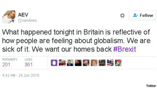 "ما حدث هذه الليلة في بريطانيا ترجم شعور الناس إزاء العولمة . لقد سئمنا من ذلك. نريد استعادة أوطاننا."
