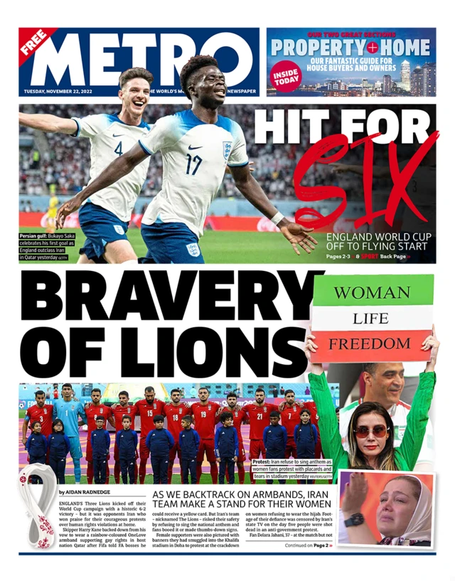 The headline in the Metro references the refusal of the Iranian football team to sing their teams national anthem ahead of their game against England on Monday. "Bravery of lions," it reads.