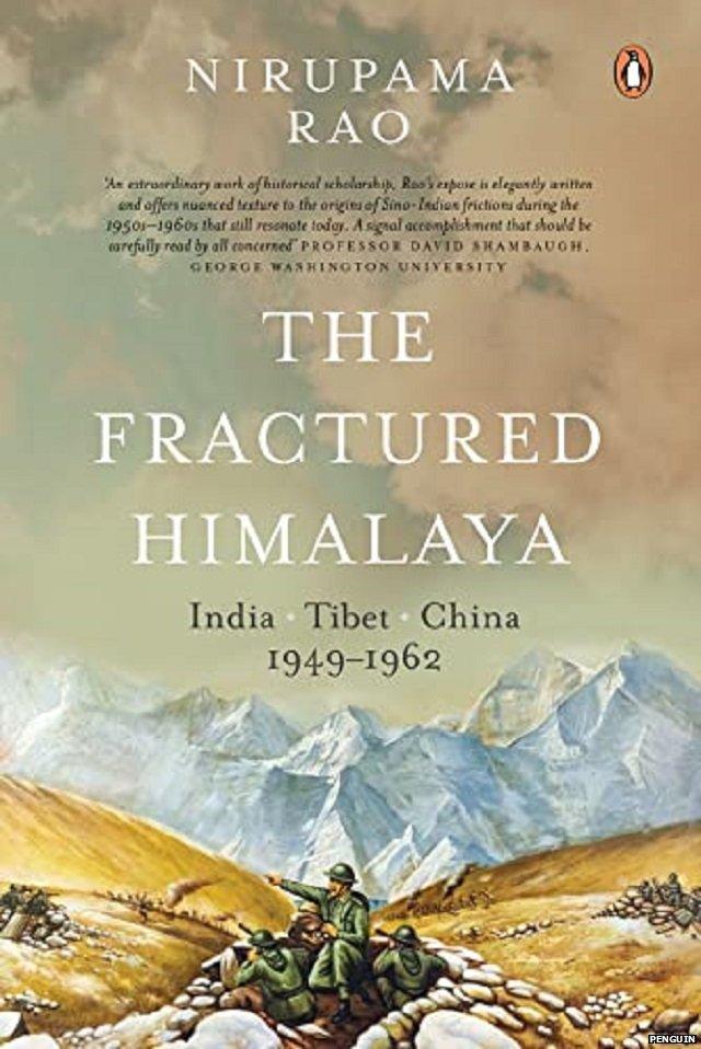 भारत की पूर्व विदेश सचिव निरुपमा राव की हाल में प्रकाशित किताब 'द फ़्रैकचर्ड हिमालय, इंडिया तिब्बत, चाइना 1949-1962.'