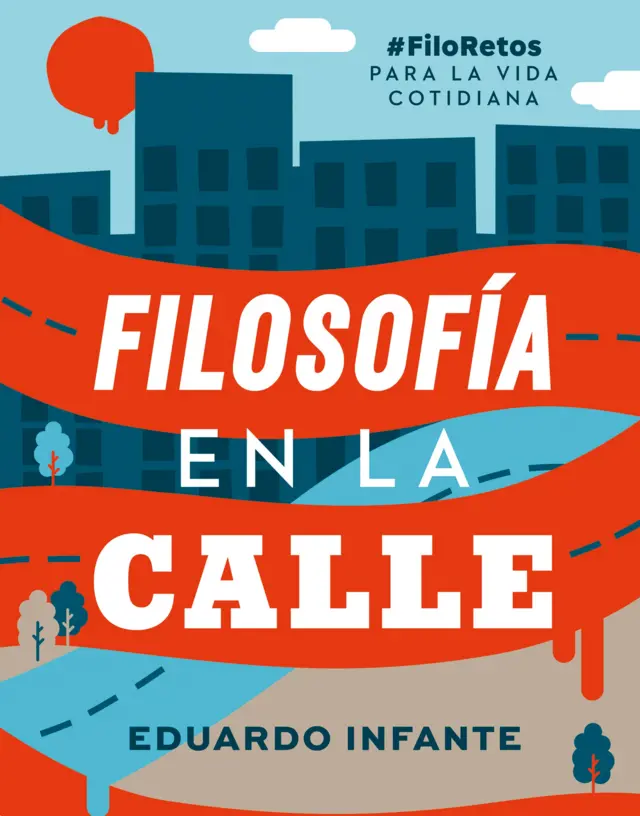 Tapa del libro "Filosofía en la calle", de Eduardo Infante