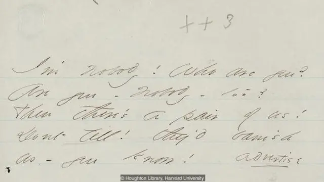 I'm Nobody, Who Are You? adalah puisi yang pertama terbit pada 1891, di sini diperlihatkan dalam tulisan tangan Dickinson sendiri.