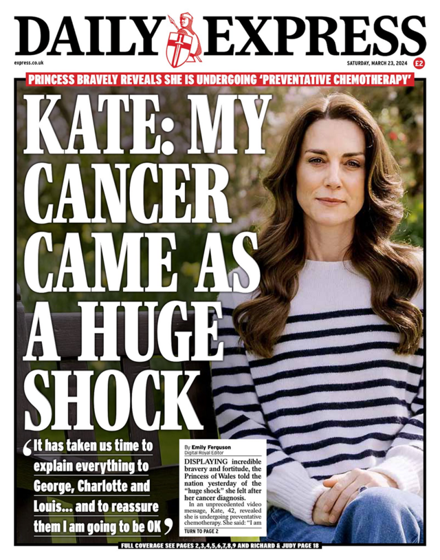 The headline on the front page of the Daily Express reads: "Kate: My cancer came as a huge shock"