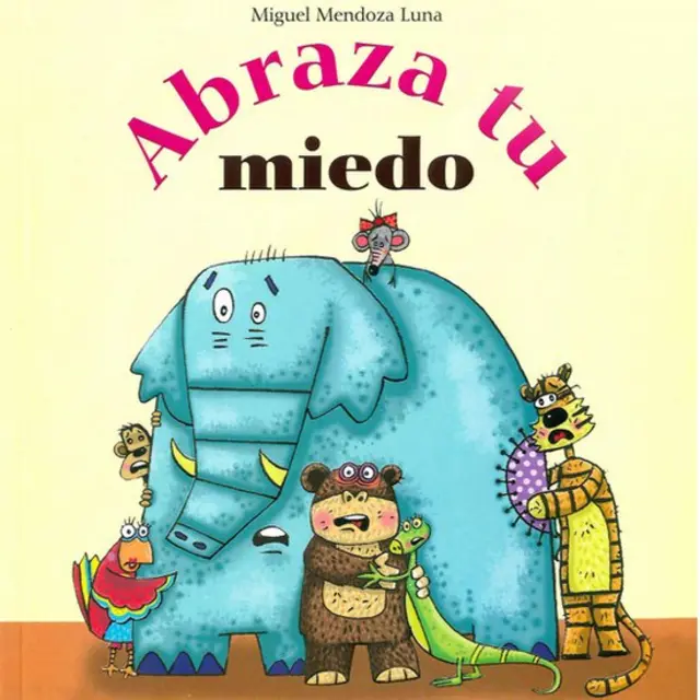 Portada del libro "Abraza tu miedo".