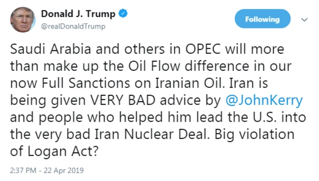 دونالد ترامپ، رئیس جمهور آمریکا در پیامی که در توئیتر منتشر کرده نوشته عربستان و سایر اعضای سازمان کشورهای صادر کننده نفت (اوپک) در تحریمی که حالا تبدیل به تحریم کامل علیه نفت ایران شده ، بیش از کسری (بدلیل حذف نفت ایران) نفت به یازار تزریق می‌کنند.