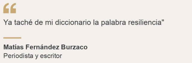 Ya taché de mi diccionario la palabra resiliencia.