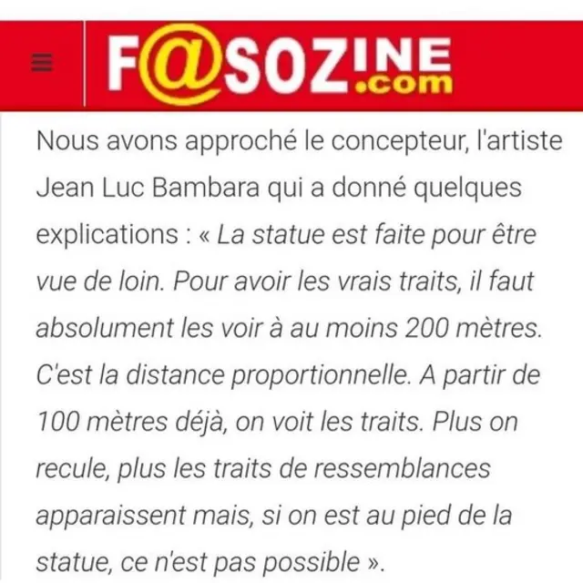 Le sculpteur Jean-Luc Bambara a expliqué que sa statue ne pouvait être appréciée qu'à 200 mètres.