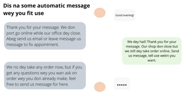 Some automatic messages wey you fit send