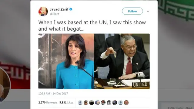 جواد ظریف، وزیر خارجه ایران در توئیتر خود عکس خانم هیلی را در کنار عکس کالین پاول گذاشت و نوشت: "این نمایش و عواقبش را وقتی در سازمان ملل بودم دیدم."