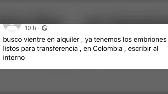 Online advertisement by an intended parent searching for a surrogate mother. The ad reads: "I am looking for a womb to rent (surrogate mother), we already have the embryos ready for the transfer in Colombia, DM me."