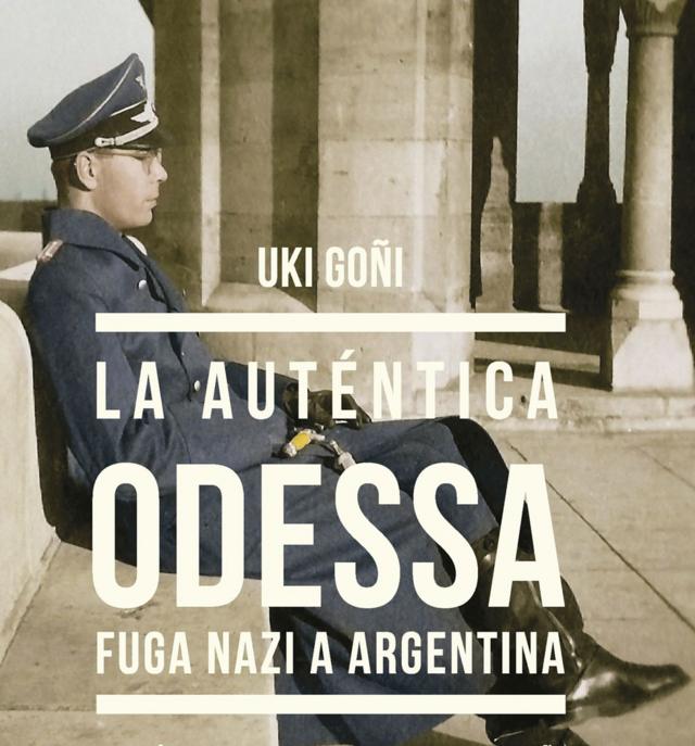 La portada de "La Auténtica Odessa", la investigación del periodista argentino Uki Goñi.