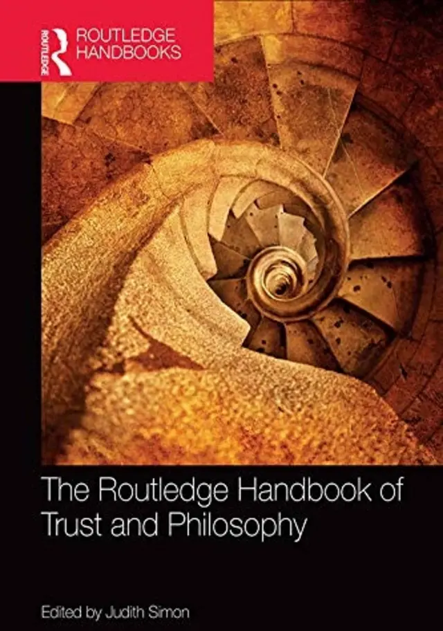 The Routledge Handbook of Trust and Philosophy