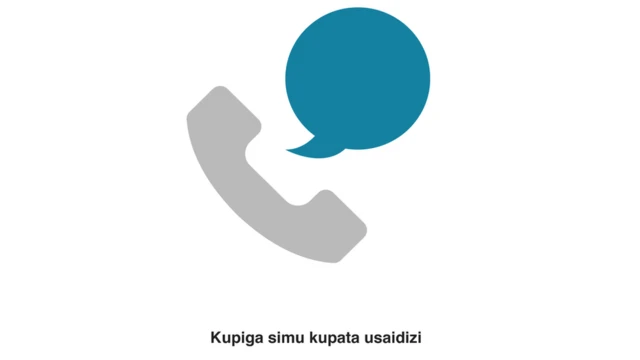 Piga simu ili upate usaidizi