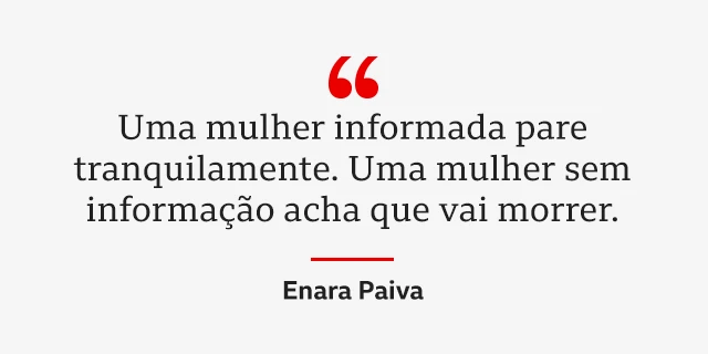 Frase de Enara Paiva: "Uma mulher informada pare tranquilamente. Uma mulher sem informação acha que vai morrer"