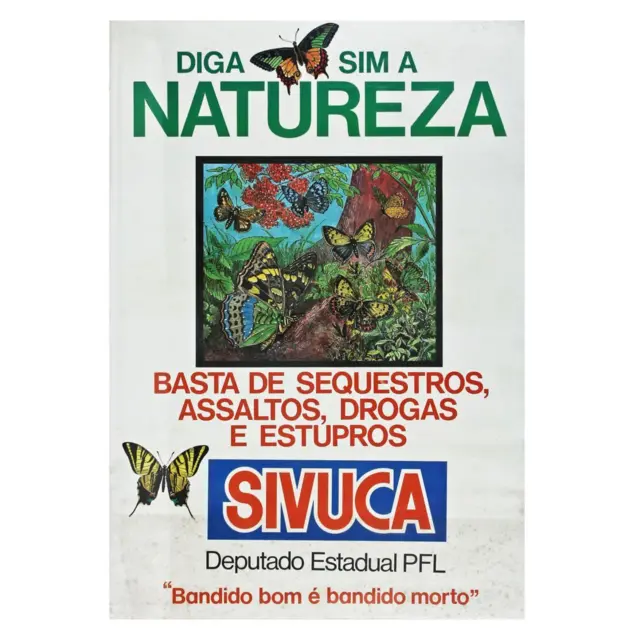  'Bandido bom é bandido morto' e 'Basta de sequestros, assaltos, drogas e estupros'