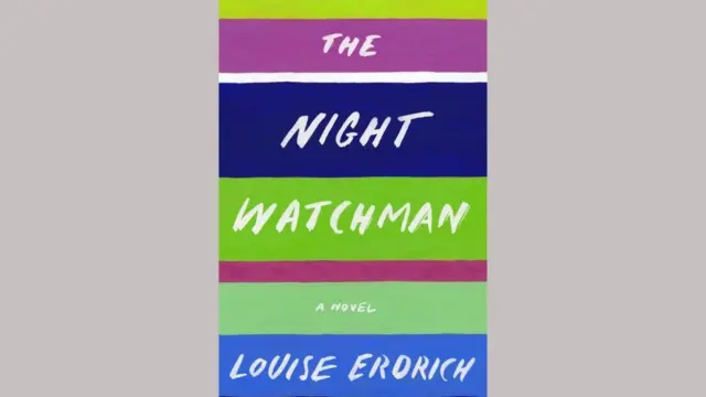 Louise Erdrich, The Night Watchman