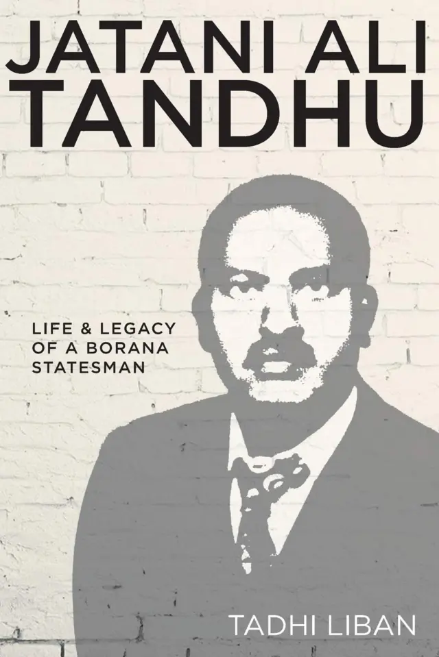 Qola kitaabaa ''Jatani Ali Tandhu: Life & Legacy of a Borana Statesman'' jedhu