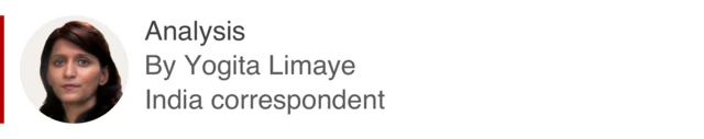 Analysis box by Yogita Limaye, India correspondent