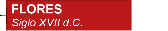 Flores siglo XVII