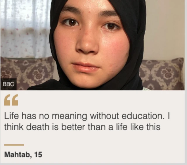 Mahtab's photo, with her quoted as, saying: "Life has no meaning without education. I think death is better tthan a life like this.