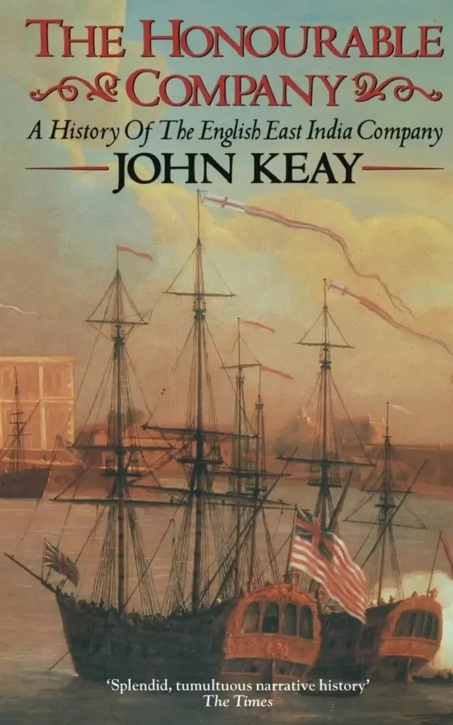 ’دی آنر ایبل کمپنی: اے ہسٹری آف دی انگلش ایسٹ انڈیا کمپنی‘