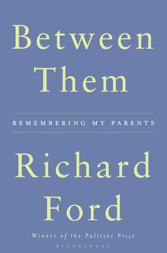 Capa do livro "Between Them", de Richard Ford