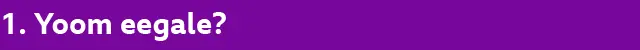 yoom eegale?