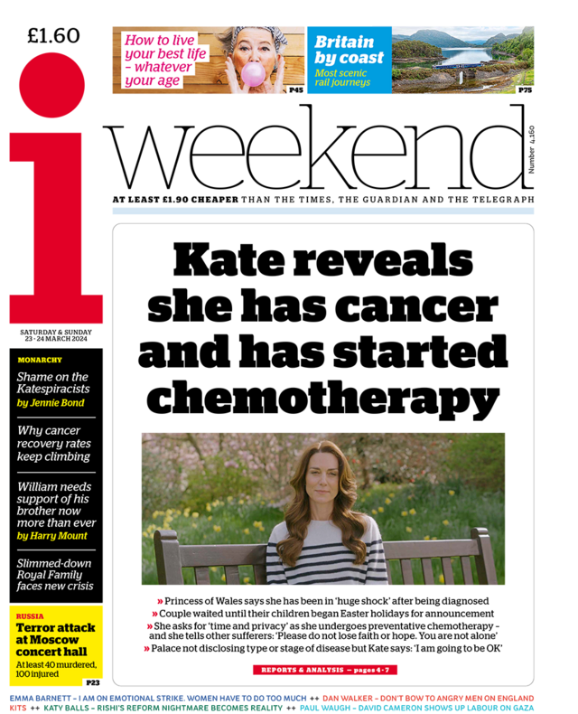 The headline on the i weekend reads: "Kate reveals she has cancer and has started chemotherapy"