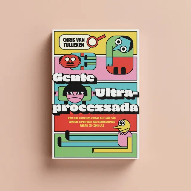 Capa do livro Gente Ultraprocessada - Por que Comemos Coisas que Não São Comida, e Por Que Não Conseguimos Pararcodigo de bonus betanoComê-las (Editora Elefante).