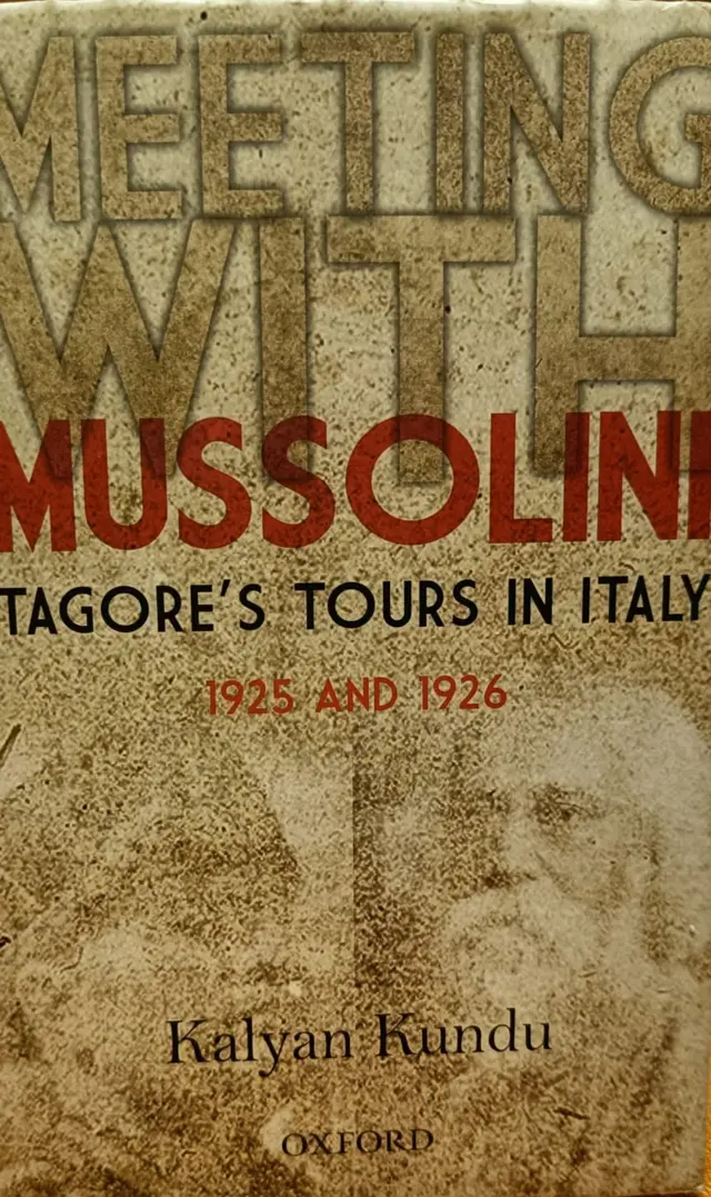 कल्याण कुंडू अपनी किताब ‘मीटिंग विद मुसोलिनी टैगोर्स टूर्स इन इटली’