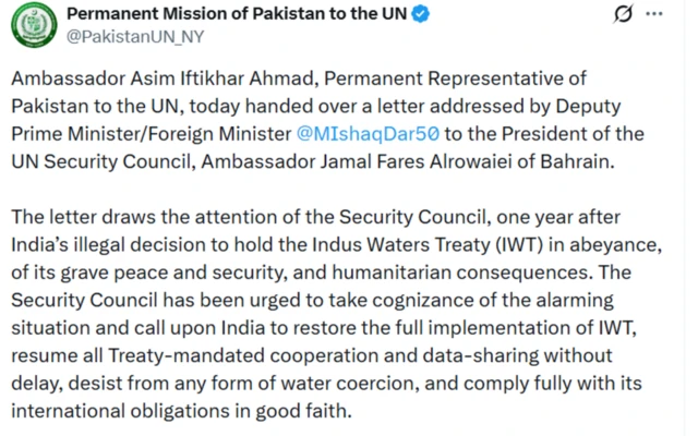 సింధు జలాల ఒప్పందం, భారత్, నిర్ణయం, పాకిస్తాన్, ఐక్యరాజ్యసమితి, లేఖ, దక్షిణాసియా శాంతి, భద్రత, పాకిస్తాన్ ఉప ప్రధాన మంత్రి, విదేశాంగ మంత్రి, ఐక్యరాజ్యసమితిలో పాకిస్తాన్ శాశ్వత ప్రతినిధి, అసిమ్ ఇఫ్తికార్, ఐక్యరాజ్యసమితి భద్రతా మండలి, నరేంద్రమోదీ, పహల్గాం దాడి, జమ్మూకశ్మీర్