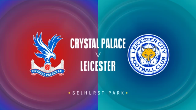 Crystal Palace v Leicester