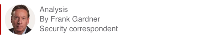 Analysis box by Frank Gardner, security correspondent