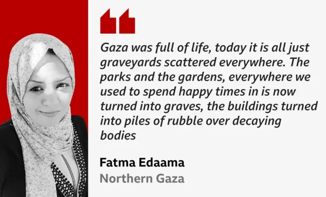 One quote from Fatma Edaam about how life for Gaza don change since di war start: 