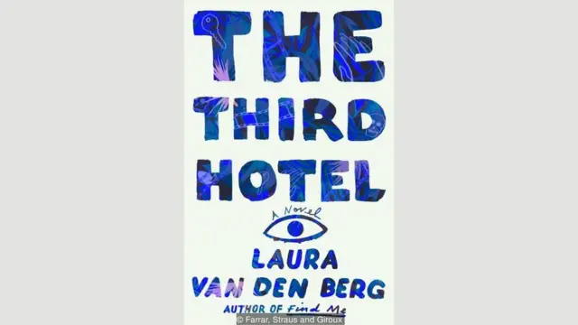 Laura van den Berg, The Third Hote