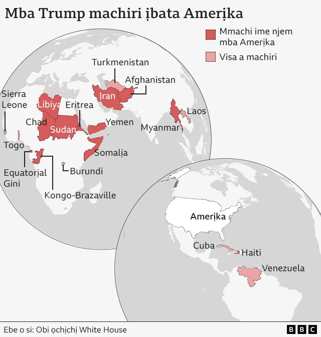 Mapụ na-egosi mba ndị ahụ Onyeisiala Trump machiri ịbata Amerịka