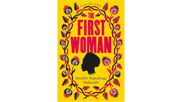 The First Woman par Jennifer Nansubuga Makumbi