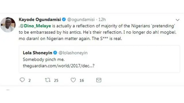 kayode Ogundamisi ya ce: Dino Melaye yana nuna yadda halin yawancin 'yan Najeriya ne wadanda suka ikirarin kyamar abin da ya yi. Yana nuan halinsu ne. Na daina tayar da hankali na kan maganar Najeriya.