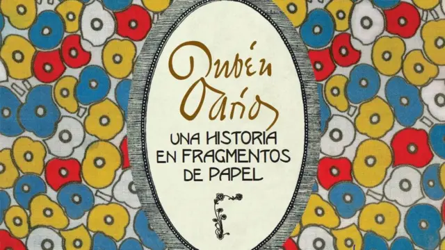 Catálogo de la exposición "Rubén Darío, una historia en fragmentos de papel" de la Biblioteca Histórica de la Universidad Complutense.