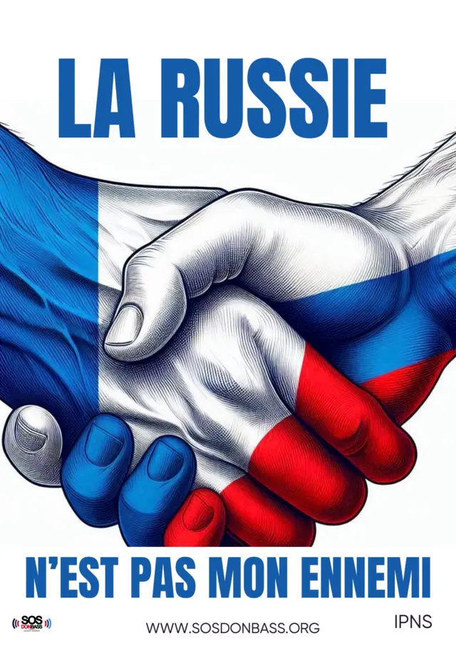 Na plakacie widać uścisk dłoni – jedna dłoń w barwach flagi rosyjskiej, druga w barwach flagi francuskiej. Podpis brzmi: „Rosja nie jest moim wrogiem”