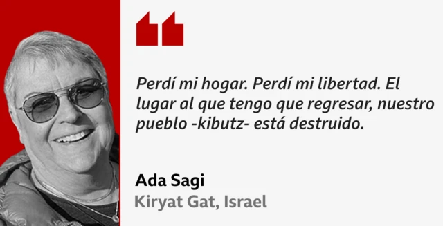 Foto de Ada Sagi con la cita: "Perdí mi hogar. Perdí mi libertad. El lugar al que tengo que regresar, nuestro pueblo -kibutz- está destruido".