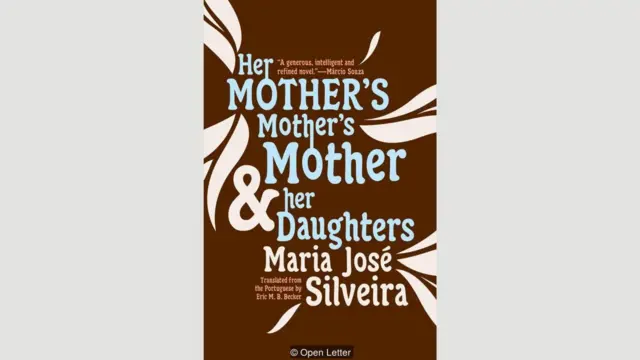 Maria José Silveira - Her Mother's Mother's Mother and Her Daughters