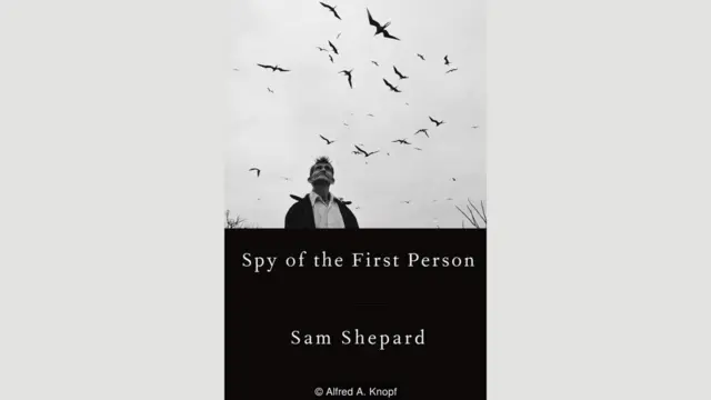 Sam Shepard - Spy of the First Person