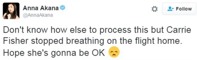 "Don't know how else to process this but Carrie Fisher stopped breathing on the flight home. Hope she's gonna be OK "