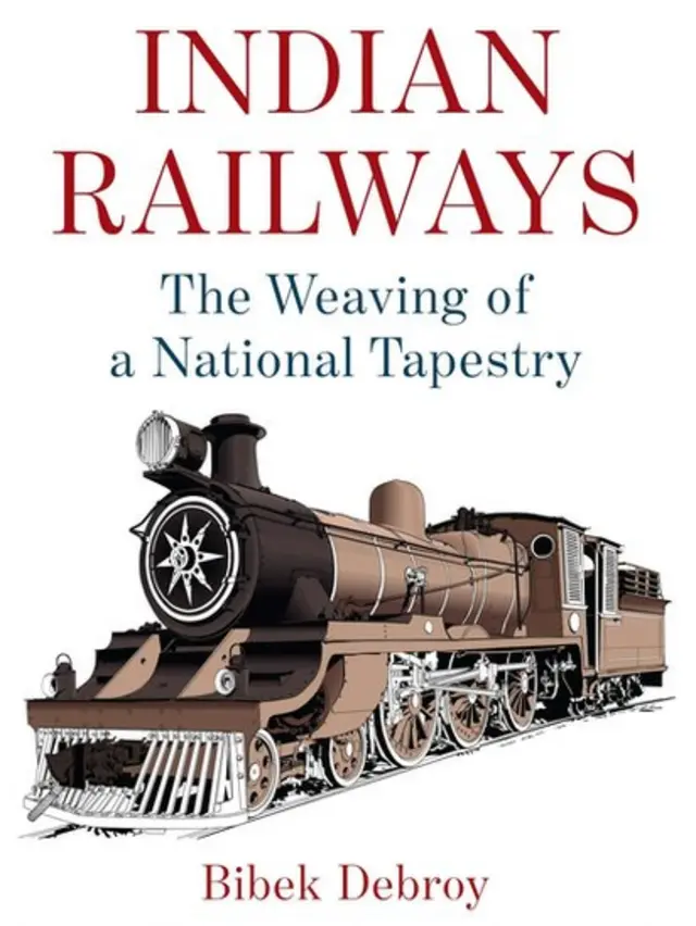 بیبیک ڈبرائے کی کتاب 'انڈین ریلویز: دی ویونگ آف اے نیشنل ٹیپسٹری'