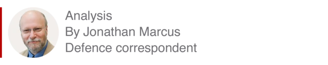 Analysis box by Jonathan Marcus, defence correspondent