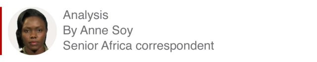 Analysis box by Anne Soy, senior Africa correspondent