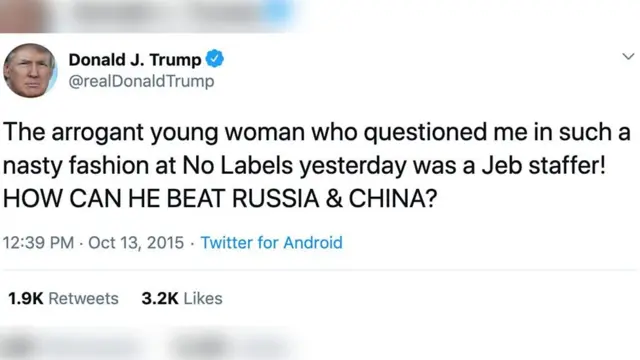 Donald Trump tweet that says: The arrogant young woman who questioned me in such a nasty fashion at No Labels yesterday was a Jeb staffer! HOW CAN HE BEAT RUSSIA & CHINA?